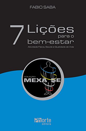 7 Lições Para o Bem Estar. Mexa-se