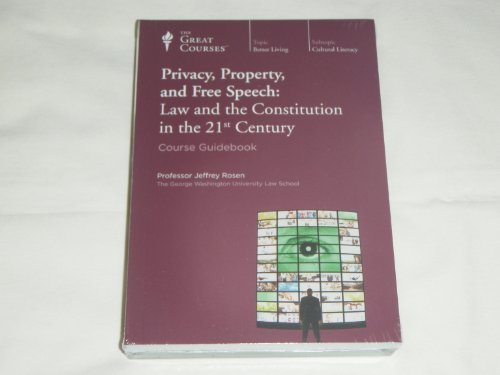 Privacy, Property, and Free Speech: Law and the Constitution (Great Courses) (Teaching Company) DVD (Course Number 9438)