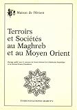 Terroirs et sociétés au Maghreb et au Moyen Orient :. Séminaire Irmac 1983-1984 et table ronde française