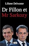  Dr Fillon et Mr Sarkozy (Politique, idée, société)