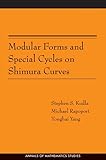 Modular Forms and Special Cycles on Shimura Curves (Annals of Mathematics Studies, 161)
