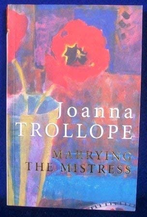 Marrying the Mistress [Paperback] Trollope, Joanna