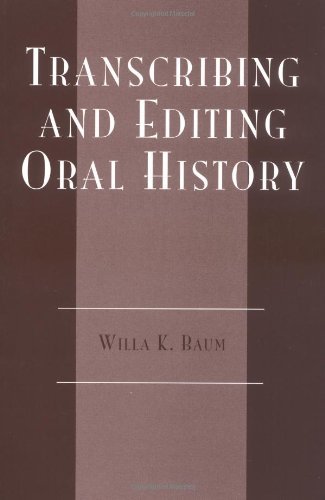 Télécharger Transcribing and Editing Oral History (American Association for State and Local History) (English Ed Livre PDF Gratuit
