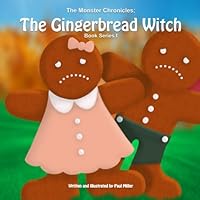 The Gingerbread Witch: Illustration by Paul Miller 1549754203 Book Cover