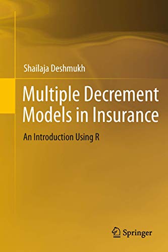 Multiple Decrement Models in Insurance: An Introduction Using R