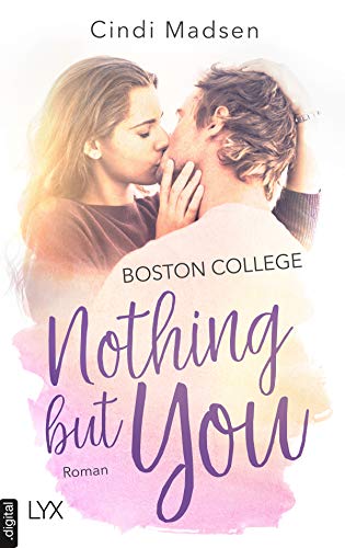 Boston College - Nothing but You (Taking Shots 1) von [Cindi Madsen, Hans Link]