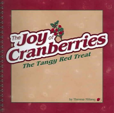 Joy Of Cranberries: The Tangy Red Treat Joy Of Cranberries
