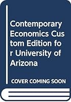 Contemporary Economics Custom Edition for University of Arizona 0324552858 Book Cover