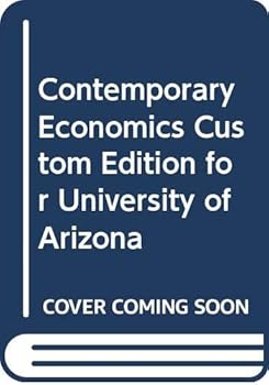 Paperback Contemporary Economics Custom Edition for University of Arizona Book