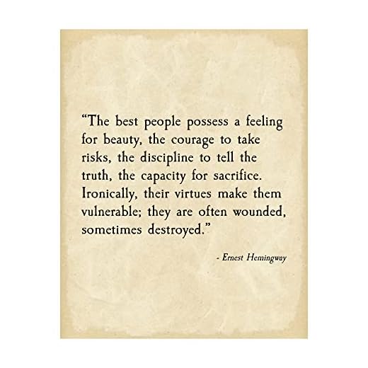 Ernest Hemingway Quotes-"The Best People" Inspirational Wall Art -8 x 10" Vintage Motivational Wall Print -Ready to Frame. Home-Office-School-Library Decor. Great Literary Gift for Book Lovers!