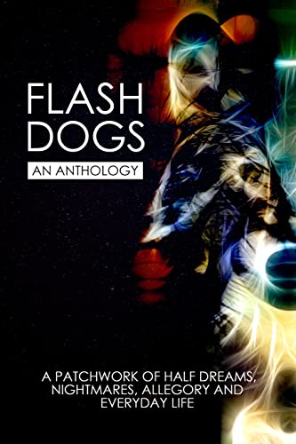 Flashdogs: An Anthology 1505289254 Book Cover