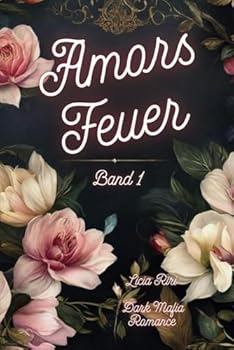 Paperback Amors Feuer: Band 1 (Die Amor-Reihe) (German Edition) [German] Book
