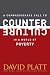 A Compassionate Call to Counter Culture in a World of Poverty (Counter Culture Booklets)