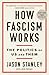 How Fascism Works: The Politics of Us and Them