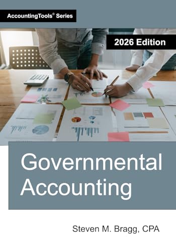 Governmental Accounting: 2026 Edition