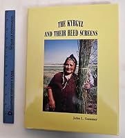 The Kyrgyz and their reed screens 1889666033 Book Cover