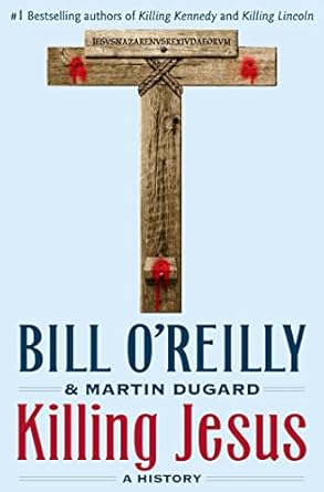 Killing Jesus (Bill O'Reilly's Killing Series)