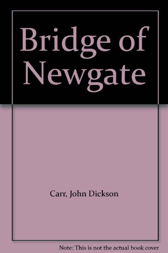 Bridge of Newgate B000VB17UA Book Cover