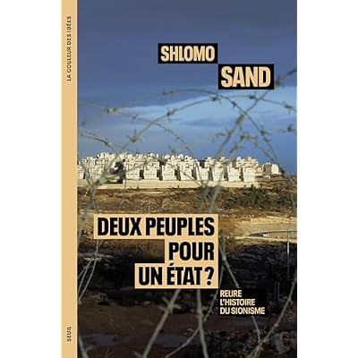 Deux peuples pour un &Eacute;tat ?: Relire l'histoire du sionisme