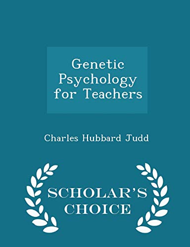 Genetic Psychology for Teachers - Scholar's Cho... 1298143365 Book Cover