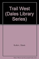 The Trail West (Dales Library Series) 1853894133 Book Cover