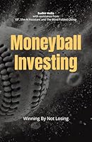 Moneyball Investing: Winning by not Losing B0DDY3RQGC Book Cover