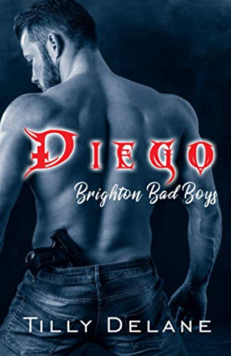 Diego: (Brighton Bad Boys 3)