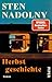 Herbstgeschichte: Roman | Der große neue Roman von Bestsellerautor Sten Nadolny | Autor des modernen Klassikers »Die Entdeckung der Langsamkeit«