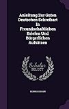  Anleitung Zur Guten Deutschen Schreibart In Freundschaftlichen Briefen Und Bürgerlichen Aufsätzen