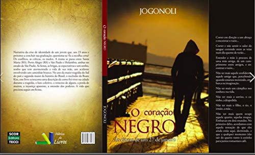 O CORAÇÃO NEGRO: As cinzas de um 27 de janeiro (Drama e humor negro Livro 1)