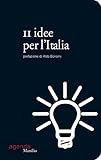  11 idee per l\'Italia (Agenda) (Italian Edition)