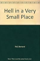 Hell in a Very Small Place B009NNV63U Book Cover
