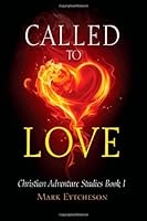 Called to Love 0615423094 Book Cover