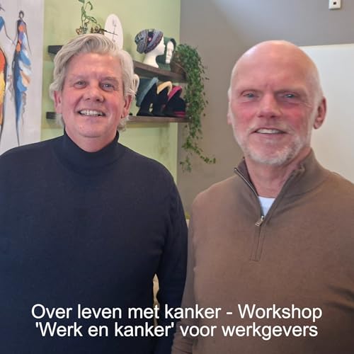Over leven met kanker - Workshop 'Werk en kanker' voor werkgevers