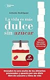 La vida es más dulce sin azúcar (ACTUAL)