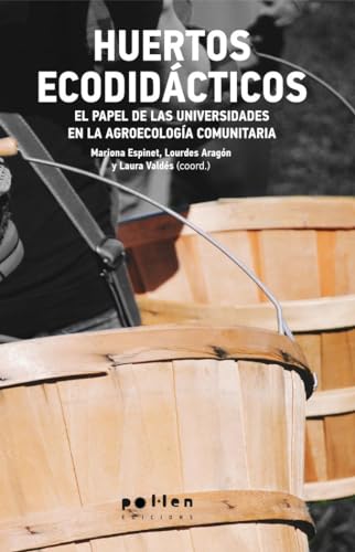 Portada de Huertos Ecodidácticos: El papel de las universidades en la agroecología comunitaria: 1