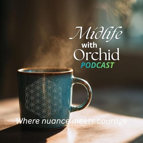 Midlife with Orchid Podcast Por The Reflective Companion arte de portada