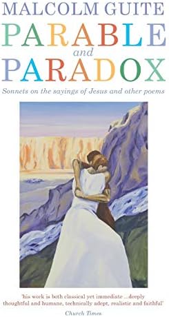 Parable and Paradox: Sonnets on the sayings of Jesus and other poems