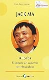 Jack Ma - A libaba -: El imperio del come rcio electrónico chino (ASIATECA, Band 16)