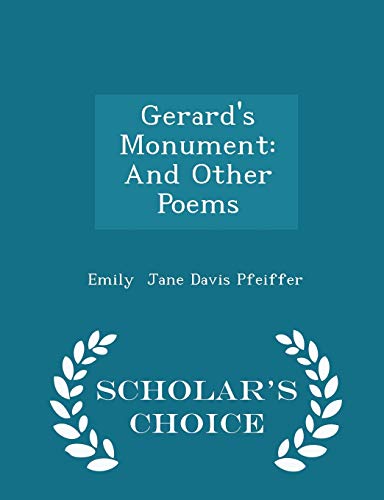 Gerard's Monument: And Other Poems - Scholar's ... 1297172302 Book Cover