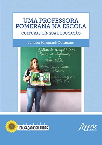 Uma professora pomerana na escola: culturas, língua e educação: