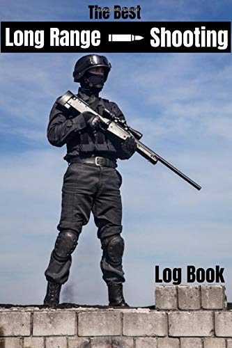 The Best Long Range Shooting Log Book: Practice Notebook / Handbook | 150 pages, 6"x9" | Record target shooting data | Gift for shooters | Shot recordings and target diagrams