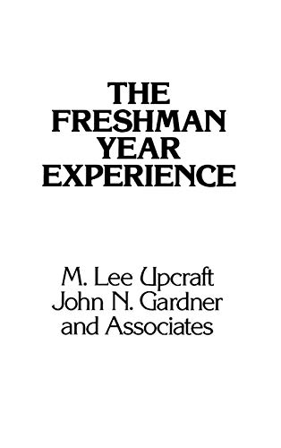 The Freshman Year Experience: Helping Students Survive and Succeed in College (Jossey-Bass Public Administration Series)