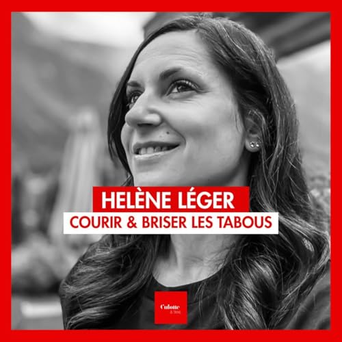 EP 77 [HELENE LEGER] "Courir et briser les tabous" Titelbild