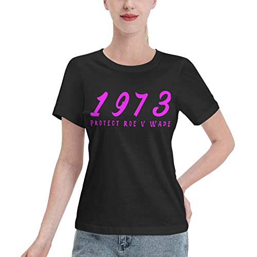 1973 Protect Roe V Wade Graphic Tees Blouses for Women Tops for Women T Shirt Black