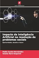 Impacto da Inteligência Artificial na resolução de problemas sociais (Portuguese Edition) 6207832590 Book Cover