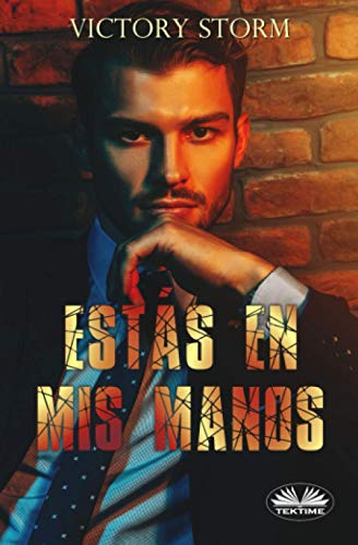Estás en Mis Manos (Spanish Edition)