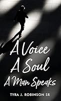 A Voice A Soul A Man Speaks B0C5NT6GPX Book Cover