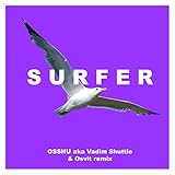  Surfer (Osshu aka Vadim Shuttle & Osvit Remix)