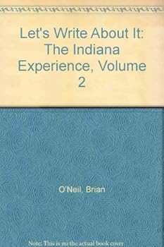 Paperback Let's Write About It: The Indiana Experience, Volume 2 Book
